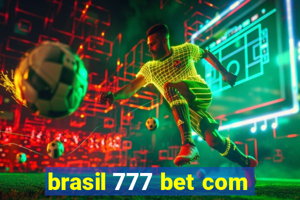 brasil 777 bet com